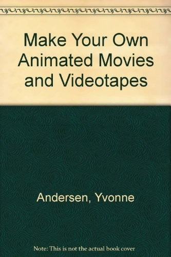 Make Your Own Animated Movies and Videotapes
