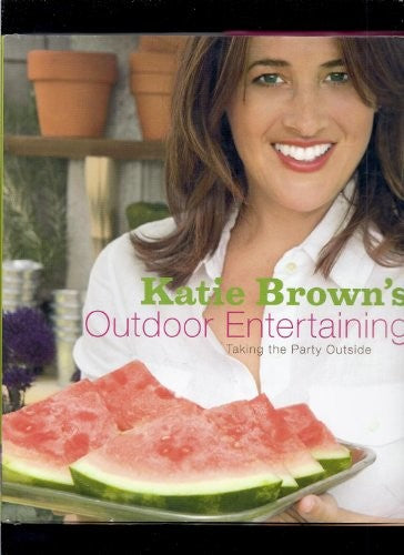 Katie Brown's Outdoor Entertaining
