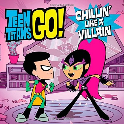 Teen Titans Go! (Tm): Chillin' Like a Villain