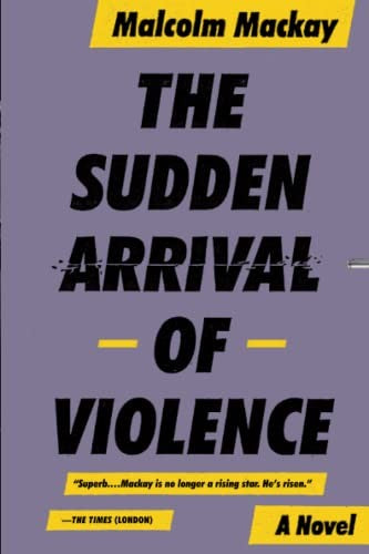The Sudden Arrival of Violence