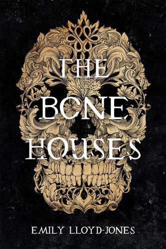 The The Bone Houses