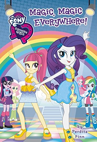 My Little Pony: Equestria Girls: Magic, Magic Everywhere!