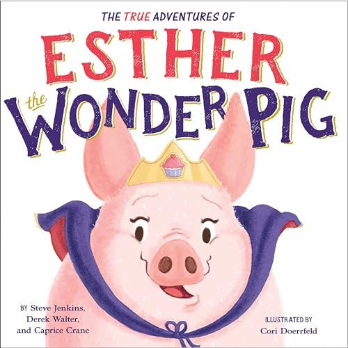 The True Adventures of Esther the Wonder Pig