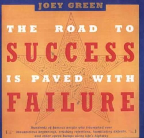 The Road to Success is Paved with Failure