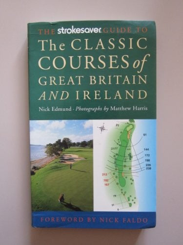 The Strokesaver Guide to Classic Courses