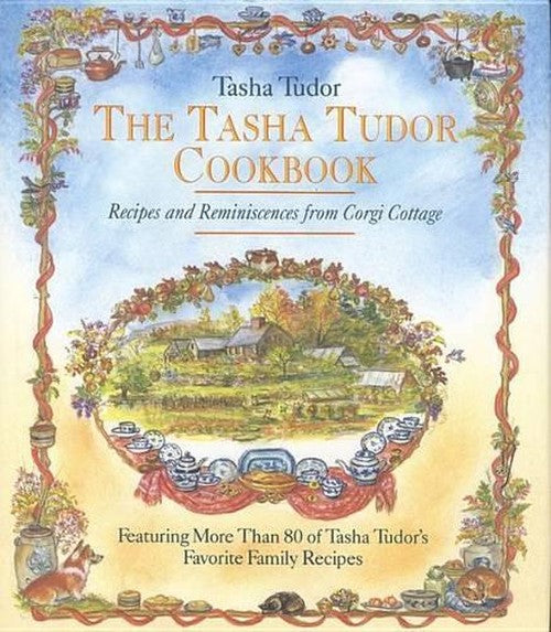 The Tasha Tudor Cookbook