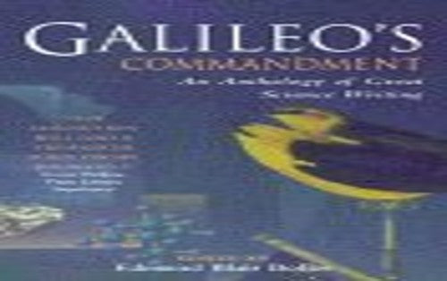 Galileo's Commandment: An Anthology of Great Scien