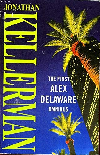 The First Alex Delaware Omnibus