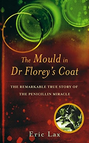 The Mould In Dr Florey's Coat
