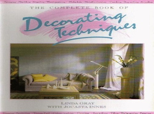 The Complete Book of Decorating Techniques