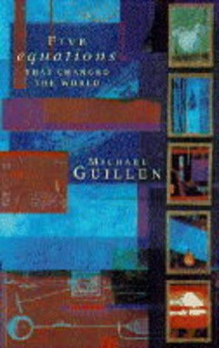 Five Equations That Changed the World