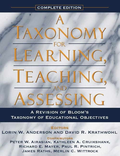A Taxonomy for Learning, Teaching, and Assessing, A