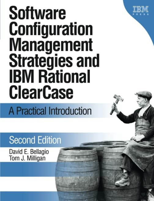 Software Configuration Management Strategies and IBM Rational ClearCase