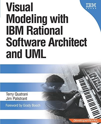 Visual Modeling with IBM Rational Software Architect and UML