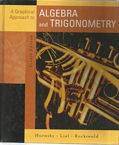 A Graphical Approach to Algebra and Trigonometry