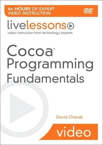 Cocoa Programming Fundamentals LiveLessons