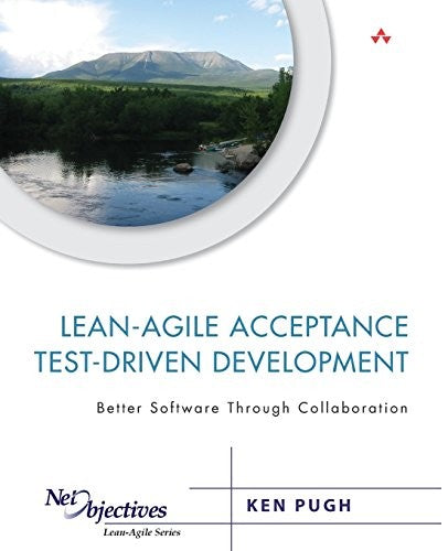 Lean-Agile Acceptance Test-Driven Development