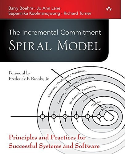 The Incremental Commitment Spiral Model