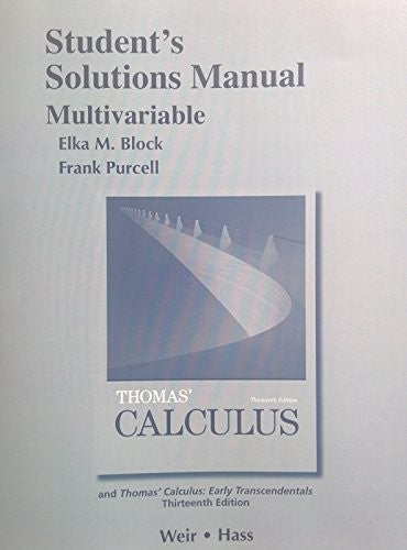 Student Solutions Manual, Multivariable for Thomas' Calculus