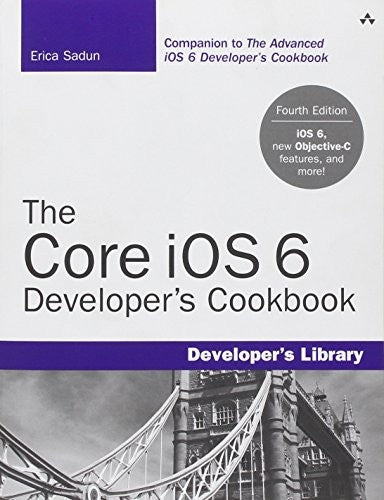 The Core iOS 6 Developer's Cookbook