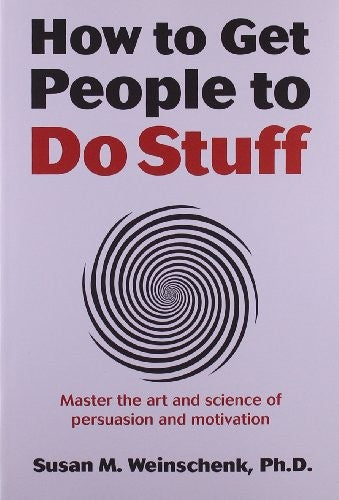 How to Get People to Do Stuff