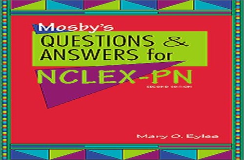 Mosby's Questions and Answers for the NCLEX-PN Examination