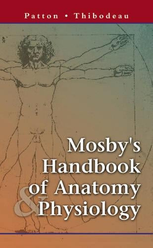 Mosby's Handbook of Anatomy and Physiology