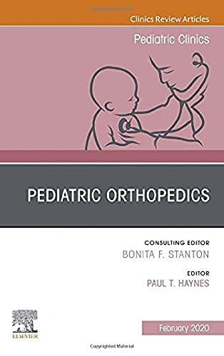 Pediatric Orthopedics, An Issue of Pediatric Clinics of North America