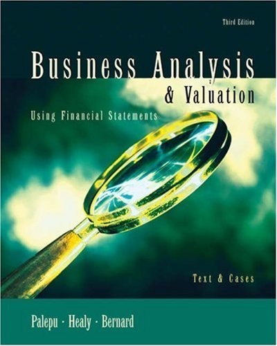 Business Analysis and Valuation Using Financial Statements