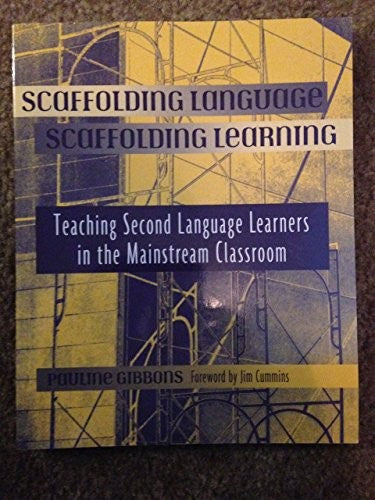 Scaffolding Language, Scaffolding Learning