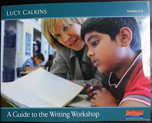 A Guide to the Writing Workshop, Grades 2-5