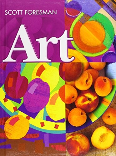 Scott Foresman Art 2005 Student Edition Grade 6