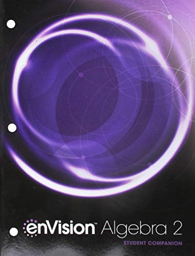 Envision Aga Student Companion Algebra 2 Grade 10/11 Copyright 2018
