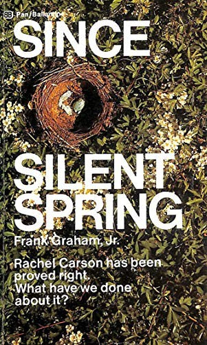 Since "Silent Spring"