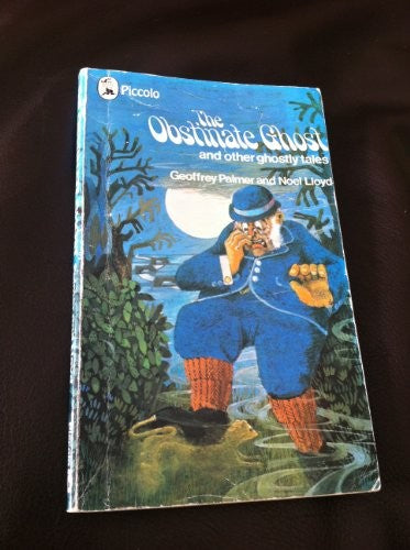 The Obstinate Ghost and Other Ghostly Tales