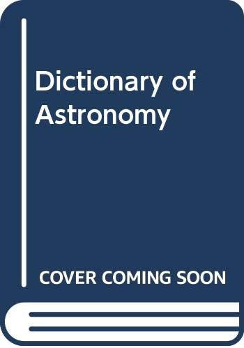 A Dictionary of Astronomy