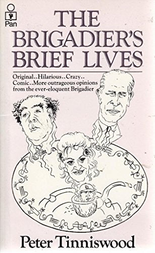 Brigadier's Brief Lives