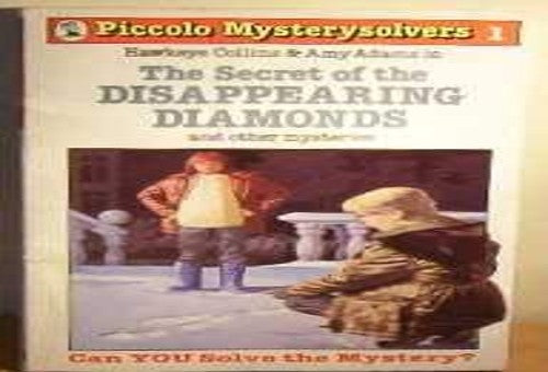 Secret of the Disappearing Diamonds and Other Mysteries