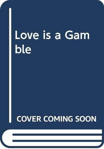 Love is a Gamble