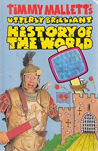 Timmy Mallett's Utterly Brilliant History of the World