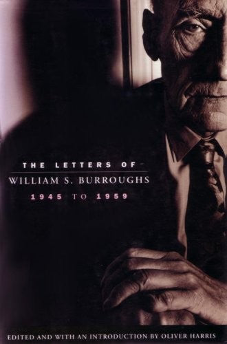 The Letters of William S.Burroughs, 1945-59