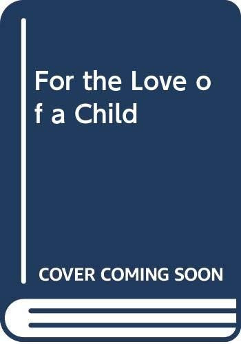 For the Love of a Child