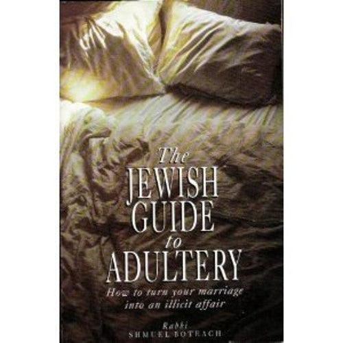 The Jewish Guide to Adultery
