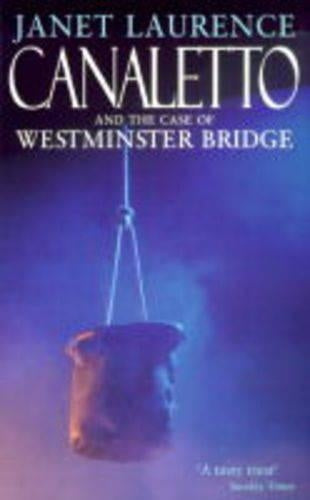 Canaletto and the Case of Westminster Bridge