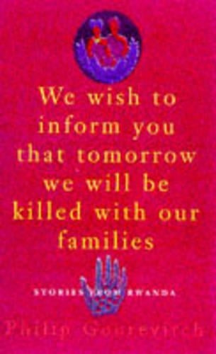 We Wish to Inform You That Tomorrow We Will be Killed with Our Families