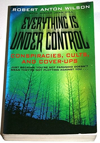Everything Is Under Control: Conspiracies, Cults and Cover-ups