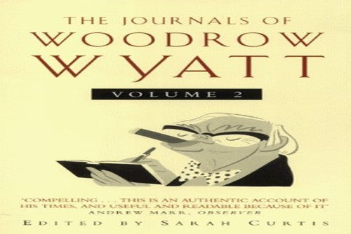 Journals of Woodrow Wyatt Vol 2