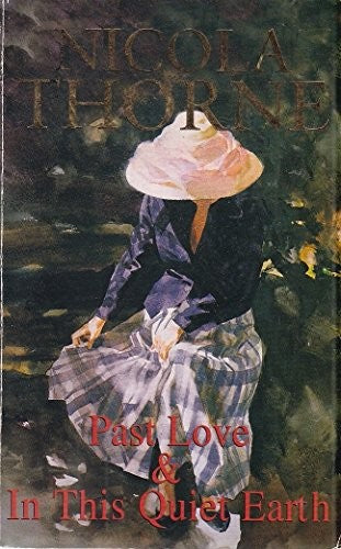 Past Love and In This Quiet Earth