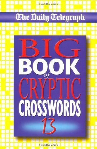 The Daily Telegraph Big Book of Cryptic Crosswords 13