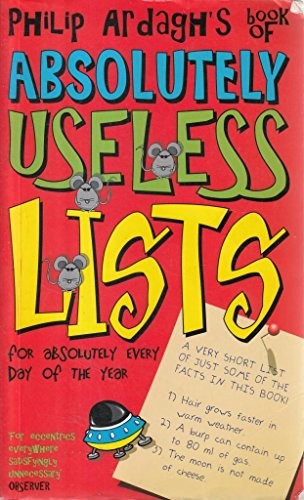 Philip Ardagh's book of absolutely useless lists for absolutely every day of the year